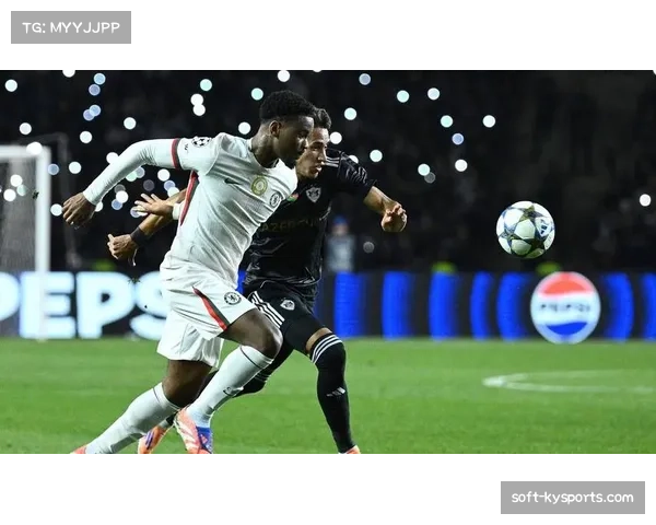 卡拉巴赫2比2逼平切尔西 主场表现顽强 卡拉巴赫2比2逼平切尔西 主场表现顽强